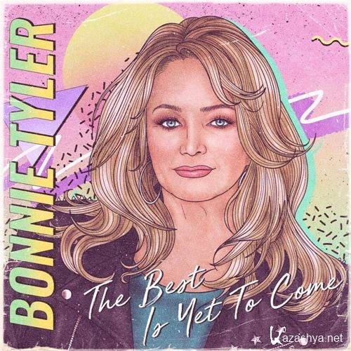 Bonnie Tyler - The Best Is yet to Come (2021) FLAC