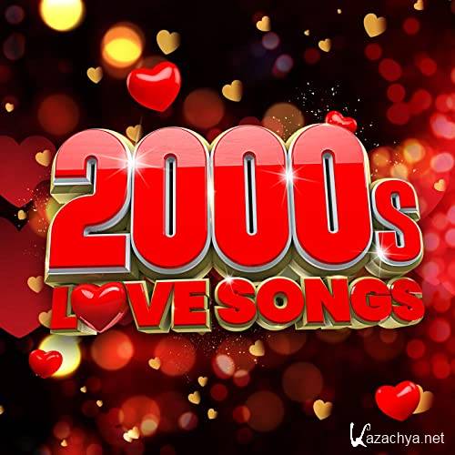 Various Artists - 2000s Love Songs (2021)