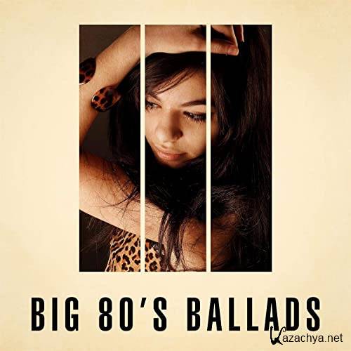 Big 80's Ballads (2021)