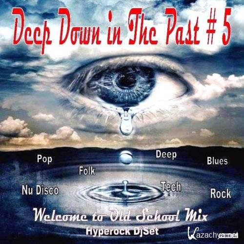 Dj Hyperock- Deep Down in The Past # 5