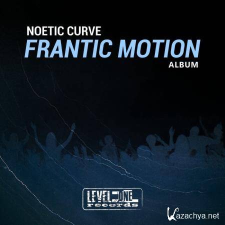 Noetic Curve - Frantic Motion (Album) (2021)