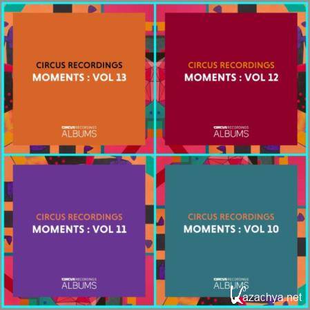 Circus Recordings Moments Vol 10-11-12-13 (2021)