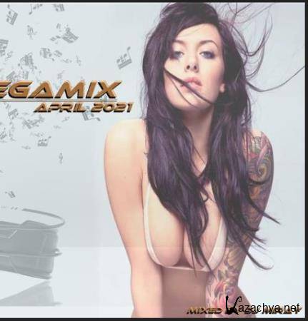 Dance Megamix April 2021 (Mixed By DJ Miray) (2021)