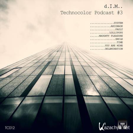 D.I.M. - Technocolor Podcast 3 (2021)