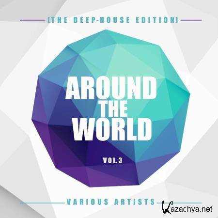 Around The World, Vol. 3 (The Deep-House Edition) (2021)