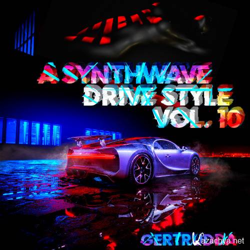 VA - A Synthwave Drive Style Vol. 10 [by Gertrudda] (2021)