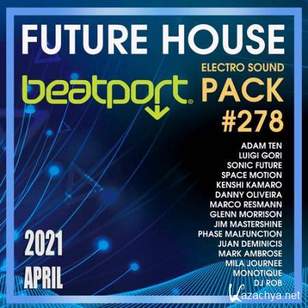 Beatport Future House: Electro Sound Pack #278 (2021)