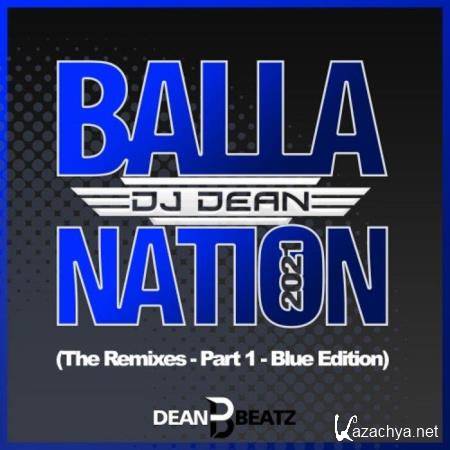 DJ Dean - Balla Nation 2021: The Remixes Part 1 - Blue Edition (2021)
