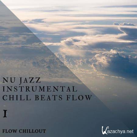 Flow Chillout - Nu Jazz Instrumental Chill Beats Flow 1 (2021)