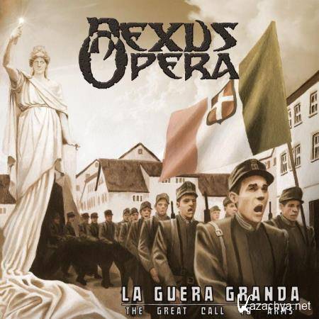 Nexus Opera - La Guera Granda (The Great Call To Arms) (2021)