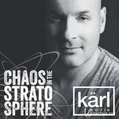 dj karl k-otik - Chaos in the Stratosphere 319 (2021-05-27)