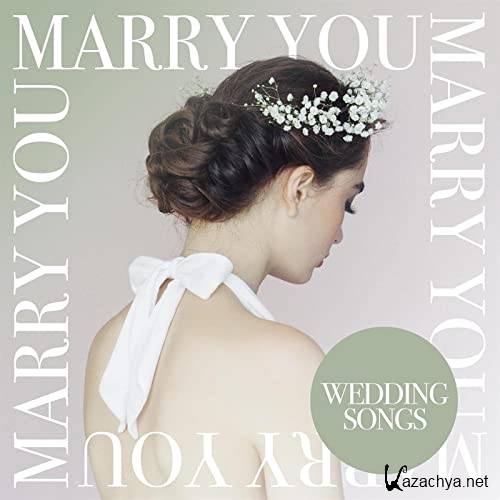 VA - Marry You - Wedding Songs (2021)