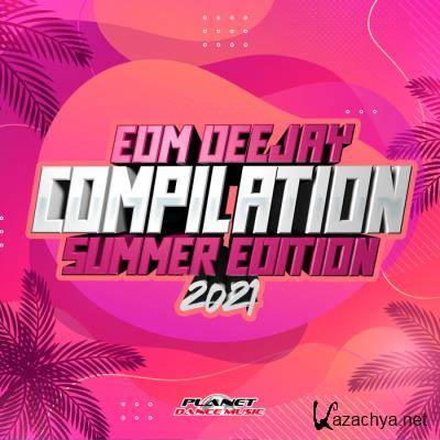 EDM Deejay Compilation 2021 (Summer Edition) (2021)
