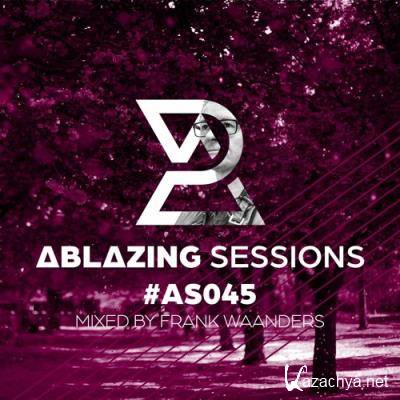 Rene Ablaze - Ablazing Session 045 (2021-06-02)