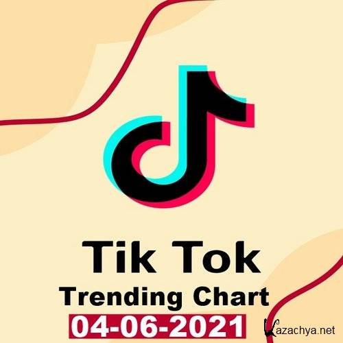 TikTok Trending Top 50 Singles Chart 04.06.2021 (2021)