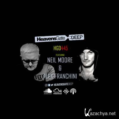 Alex Franchini & Neil Moore - HeavensGate Deep 445 (2021-06-11) 