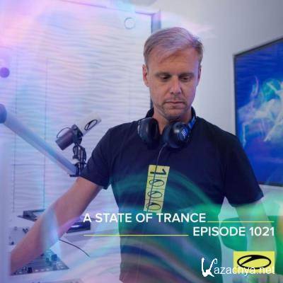 Armin van Buuren, Ruben de Ronde & Roger Shah - A State Of Trance 1021 (2021-06-17)