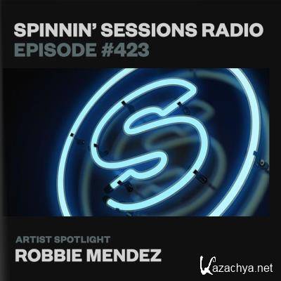 Robbie Mendez - Spinnin' Sessions Radio Episode 423 (2021-06-17)