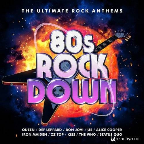 VA - 80s Rock Down The Ultimate Rock Anthems [3CD] (2021) 