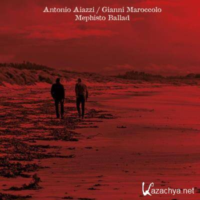 Antonio Aiazzi & Gianni Maroccolo - Mephisto Ballad (2021)