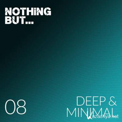 Nothing But... Deep & Minimal, Vol. 08 (2021)