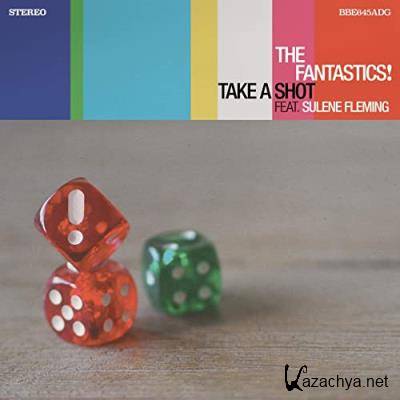 The Fantastics! - Take a Shot (2021)