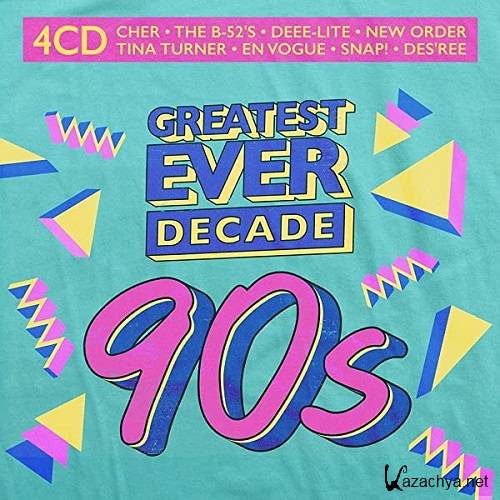 Greatest Ever Decade: The Nineties (4CD) (2021)