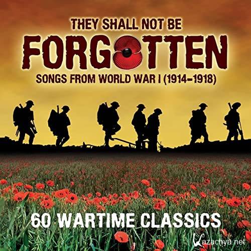VA - They Shall Not Be Forgotten - Songs From WW1 (2021)