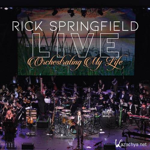 Rick Springfield - Orchestrating My Life [Live, 3 CD Boxset] (2021)
