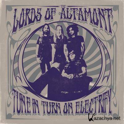The Lords of Altamont - Tune In Turn On Electrify (2021)