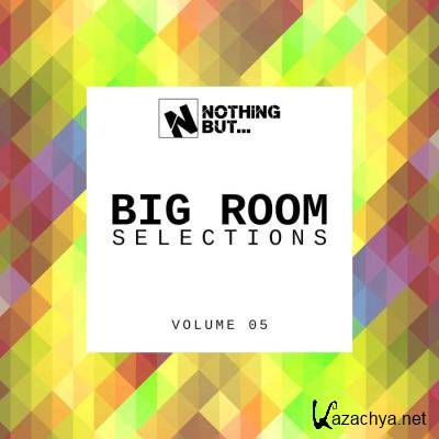 Nothing But... Big Room Selections, Vol. 05 (2021)