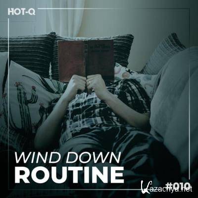 Wind Down Routine 010 (2021)