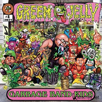 Green Jell - Garbage Band Kids (2021)
