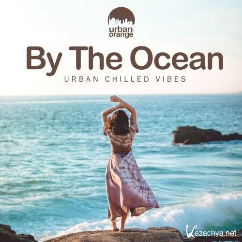 VA - By the Ocean Urban Chilled Vibes (2021)