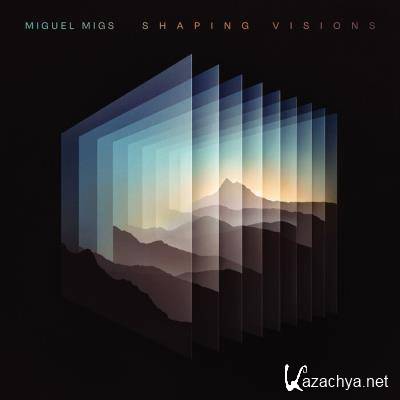 Miguel Migs - Shaping Visions (2021)