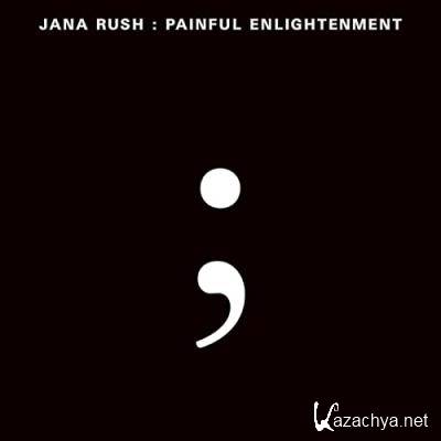 Jana Rush - Painful Enlightenment (2021)