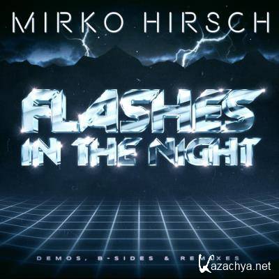 Mirko Hirsch - Flashes in the Night (2021)