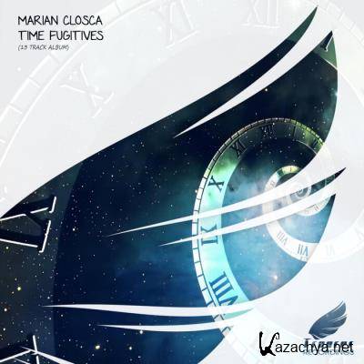Marian Closca - Time Fugitives (2021)