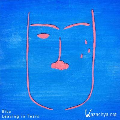 Bisu - Leaving in Tears (2021)