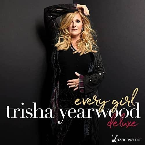 Trisha Yearwood - Every Girl (Deluxe Edition) (2021)