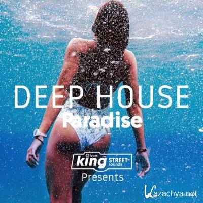 King Street Sounds Presents Deep House Paradise (2021)