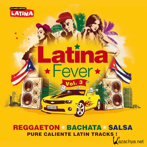 Latina Fever Vol. 3 Reggaeton, Bachata, Salsa (Pure Caliente Latin Tracks)