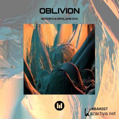 Bechir K & Dipolaire (CH) - Oblivion (2021)