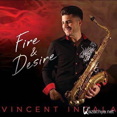 Vincent Ingala - Fire & Desire (2021)