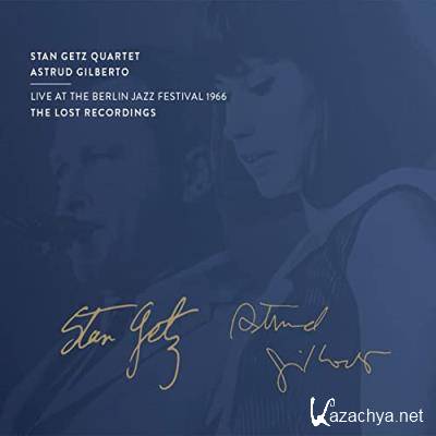 Stan Getz & Astrud Gilberto - Live at the Berlin Jazz Festival (2021)