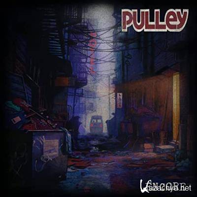 Pulley - Encore (2021)