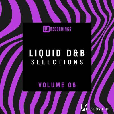 Liquid Drum & Bass Selections, Vol. 06 (2021)