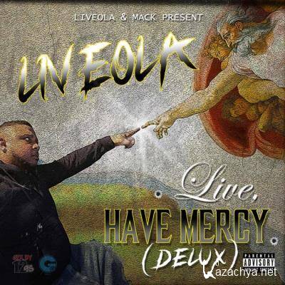 Liveola - Live, Have Mercy (Deluxe Version) (2021)