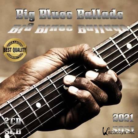 VA - Big Blues Ballads [2CD] (2021)