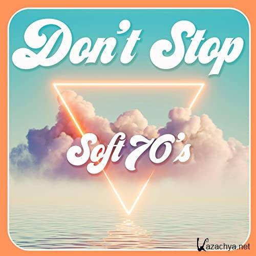 Don't Stop - Soft 70's (2021)
